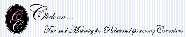 Click on...Tact and Maturity for Relationships Among Coworkers