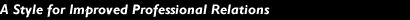 A Style for Improved Professional Relations