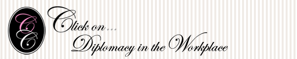 Click on...Diplomacy in the Workplace