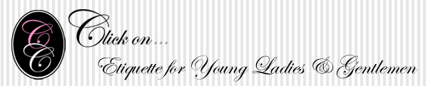 Click on...Etiquette for young LAdies and Gentlemen